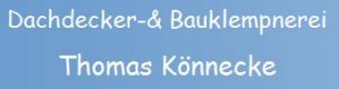 Dachdecker Sachsen-Anhalt: Dachdecker-& Bauklempnerei T. K&ouml;nnecke