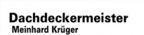 Dachdecker Mecklenburg-Vorpommern: Meinhard Kr&uuml;ger Dachdeckermeister