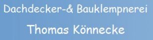 Dachdecker Sachsen-Anhalt: Dachdecker-& Bauklempnerei T. Könnecke